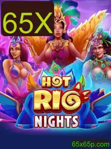 Descubra o Encantamento de HotRioNights e a Estratégia 65X: Uma Exploração Completa